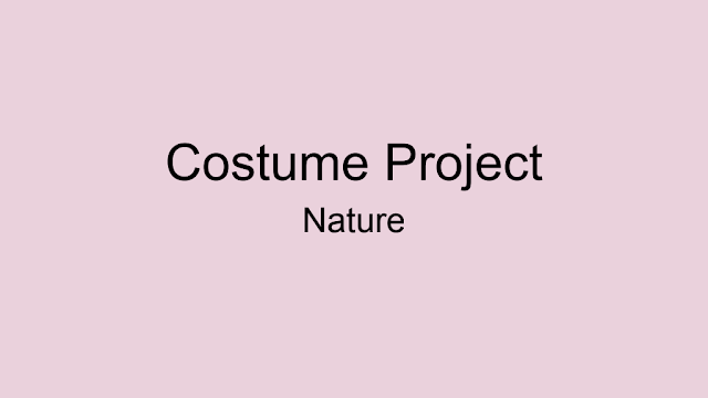Nature Costume — Tech Theatre 3,4